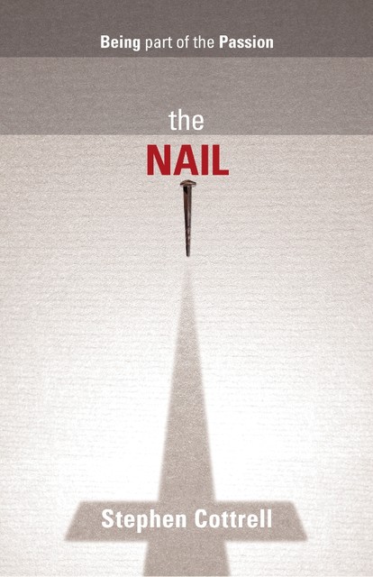 Nail, The, Stephen Cottrell