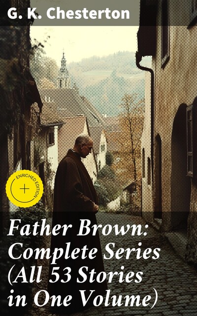 The Complete Father Brown Mysteries (Unabridged), G.K.Chesterton