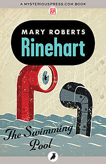 The Swimming Pool, Mary Roberts Rinehart