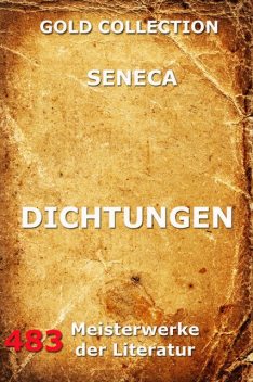 Dichtungen, Seneca