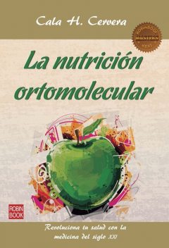La nutrición ortomolecular, Cala H. Cervera