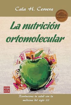 La nutrición ortomolecular, Cala H. Cervera