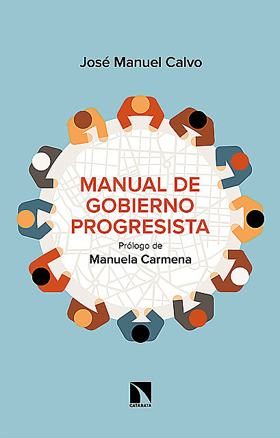 Manual de gobierno progresista, José Manuel Calvo