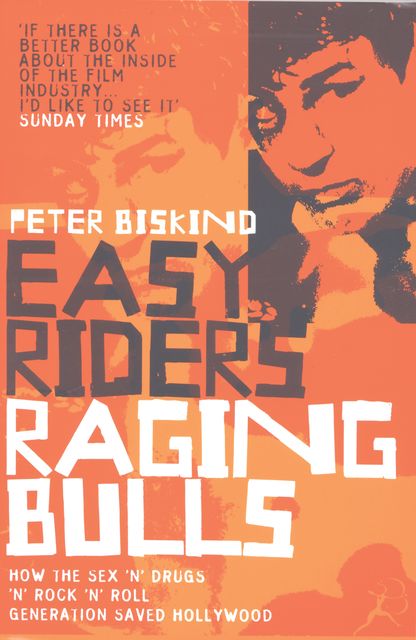 Easy Riders Raging Bulls, Peter Biskind