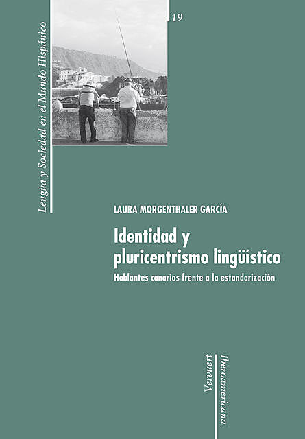 Identidad y pluricentrismo lingüístico, Laura Morgenthaler García