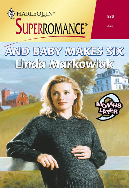 And Baby Makes Six, Linda Markowiak