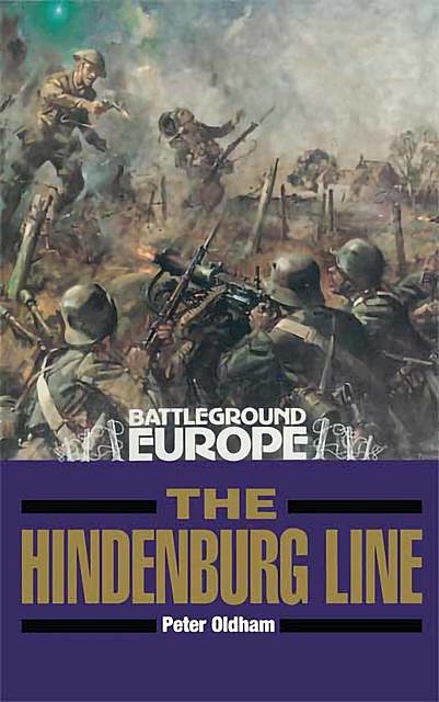 The Hindenburg Line, Peter Oldham