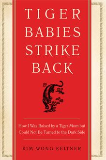 Tiger Babies Strike Back, Kim Wong Keltner