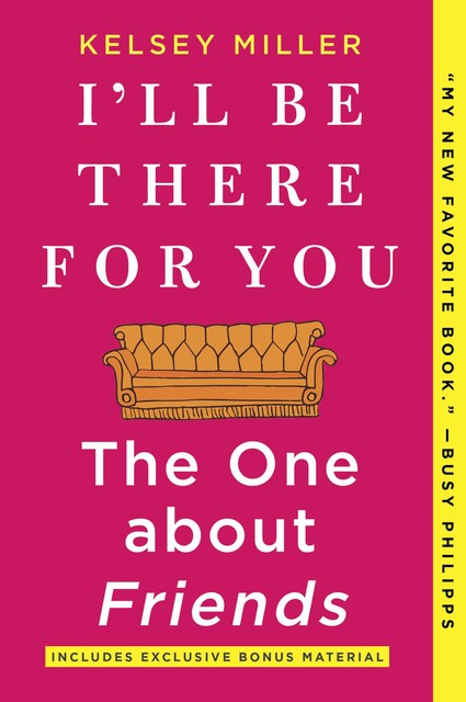 I'll Be There for You--The One about Friends, Kelsey Miller