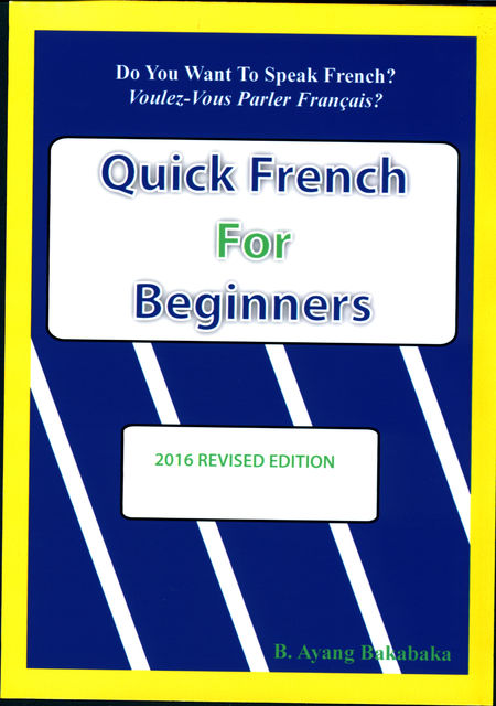 Quick French For Beginners, B.Ayang Baka