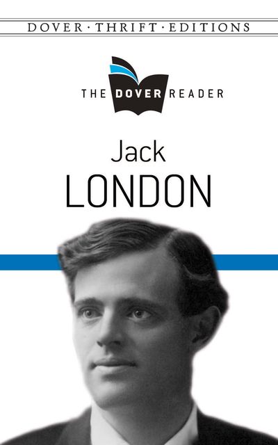 Jack London The Dover Reader, Jack London