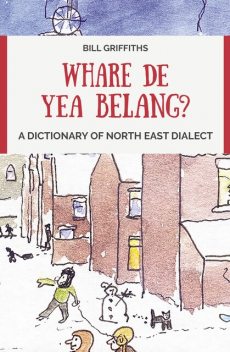 Whare de yea belang, Bill Griffiths