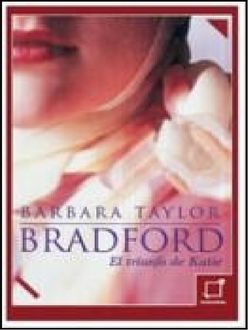 El Triunfo De Katie, Barbara Taylor Bradford