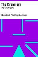 The Dreamers / And Other Poems, Theodosia Garrison