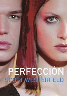Perfección, Scott Westerfeld