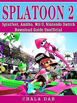Splatoon 2 Game Guide Unofficial, Chala Dar