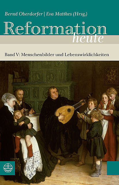 Reformation heute, Bernd Oberdorfer, Eva Matthes