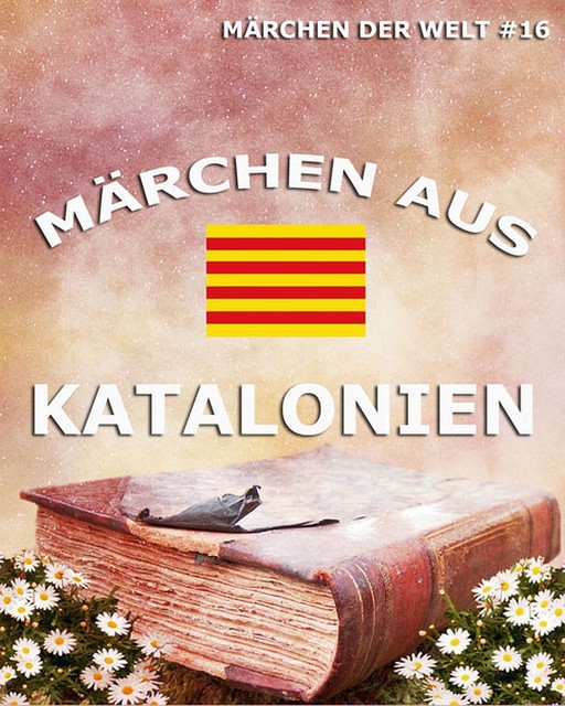 Märchen aus Katalonien, Verschiedene Autoren