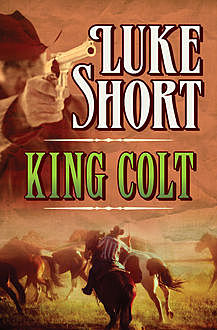 King Colt, Luke Short