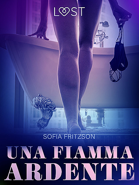 Una fiamma ardente – Racconto erotico, Sofia Fritzson