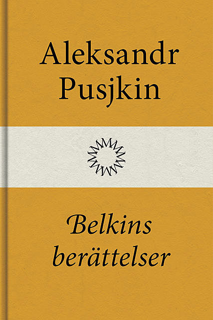 Belkins berättelser, Aleksandr Pusjkin