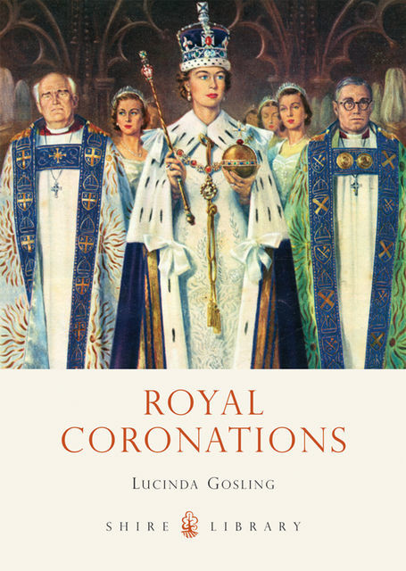 Royal Coronations, Lucinda Gosling
