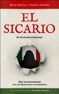 El Sicario – de huurmoordenaar, Charles Bowden, Molly Mollory