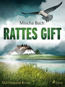 Rattes Gift – Kriminalroman, Mischa Bach