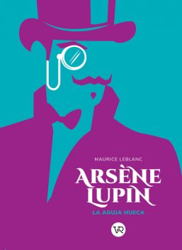 La aguja hueca, Maurice Leblanc