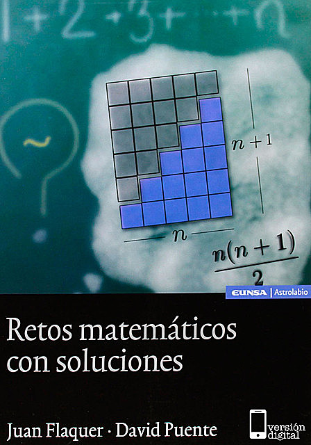 Retos matemáticos con soluciones, David Puente, Juan Flaquer