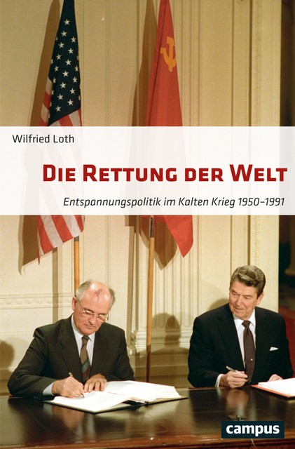 Die Rettung der Welt, Wilfried Loth