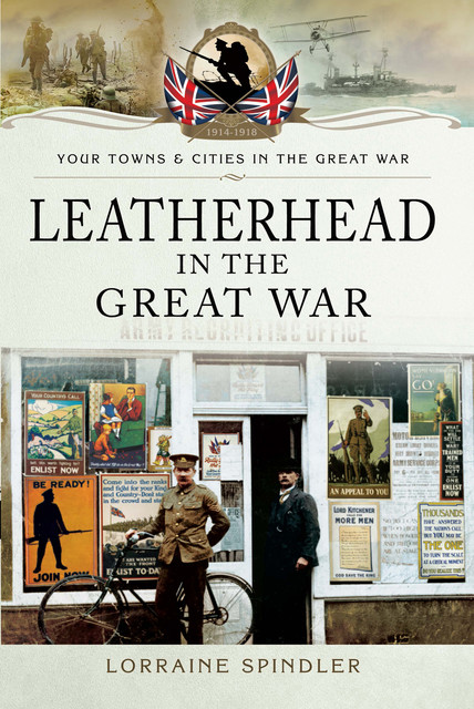 Leatherhead in the Great War, Lorraine Spindler