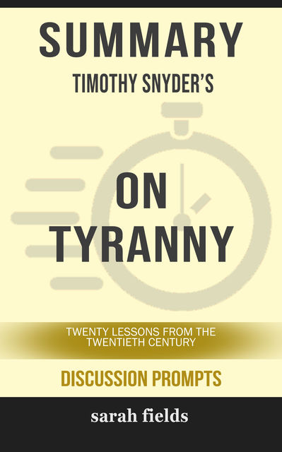 Summary: Timothy Snyder's On Tyranny, Sarah Fields