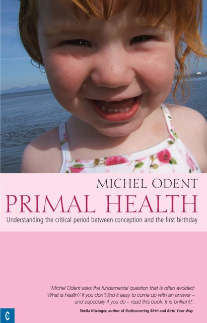 Primal Health, Michel Odent