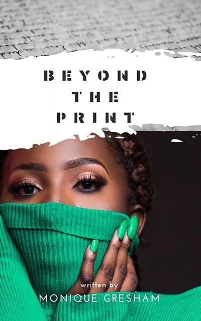 Beyond the Print, Monique Gresham