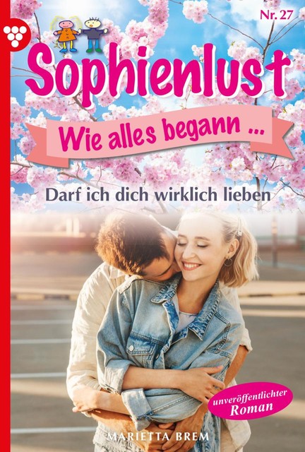 Sophienlust, wie alles begann 27 – Familienroman, Marietta Brem