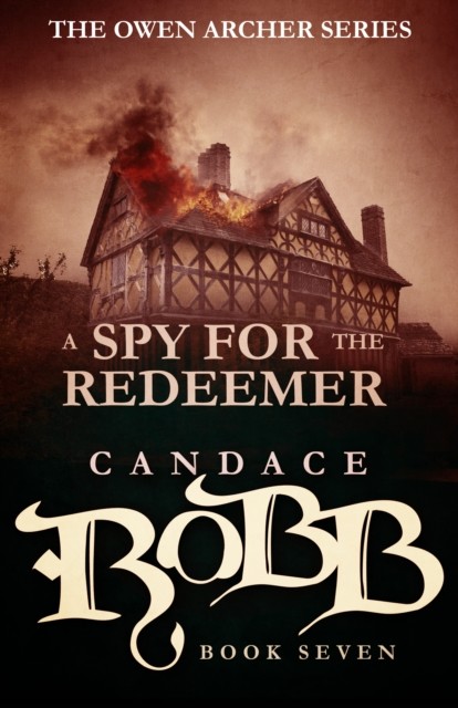 A Spy for the Redeemer, Candace Robb