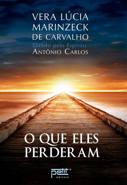 O que eles perderam, Vera Lúcia Marinzeck de Carvalho, Antônio Carlos