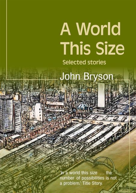 A World This Size, John Bryson