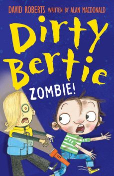 Dirty Bertie: Zombie!, Alan MacDonald