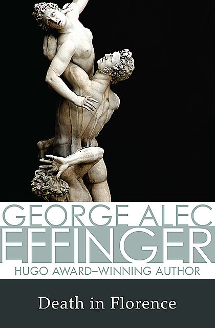 Death in Florence, George A Effinger