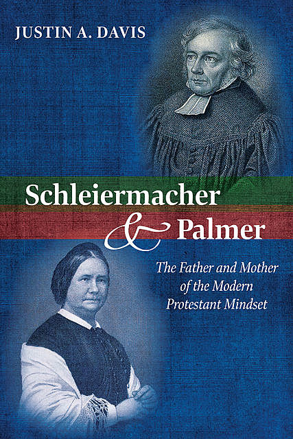 Schleiermacher and Palmer, Justin Davis