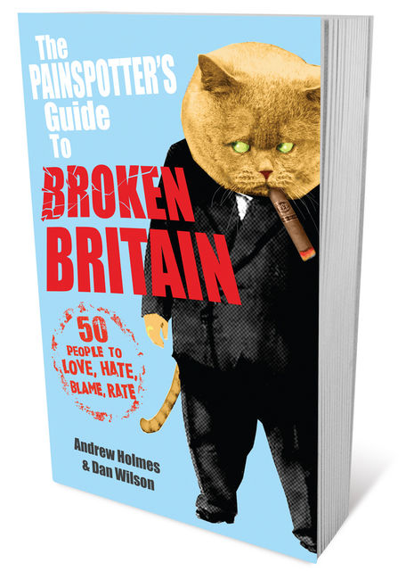 The Painspotter's Guide to Broken Britain, Andrew Holmes
