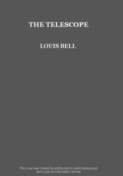 The Telescope, Louis Bell
