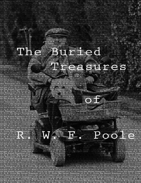 The Buried Treasures, R.W.F.Poole