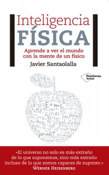 Inteligencia física, Javier Santaolalla