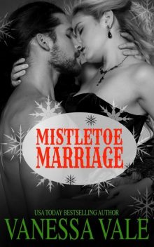 Mistletoe Marriage, Vanessa Vale