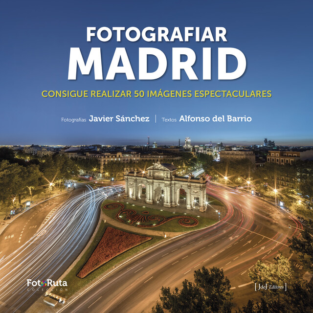 Fotografiar Madrid, Javier Martínez, Alfonso del Barrio Martil