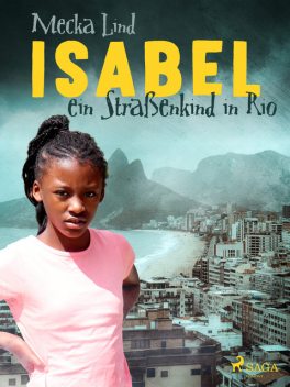 Isabel, ein Straßenkind in Rio, Mecka Lind