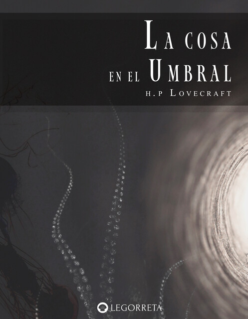 La cosa en el umbral, Howard Philips Lovecraft